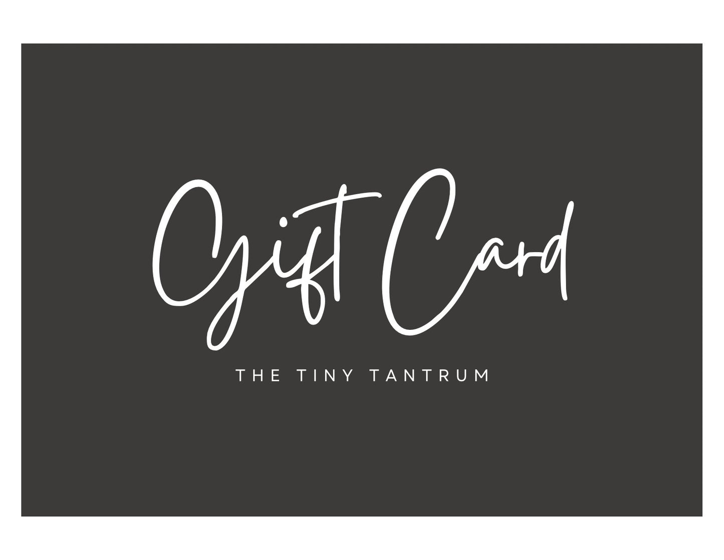 The Tiny Tantrum Gift Card - The Tiny Tantrum